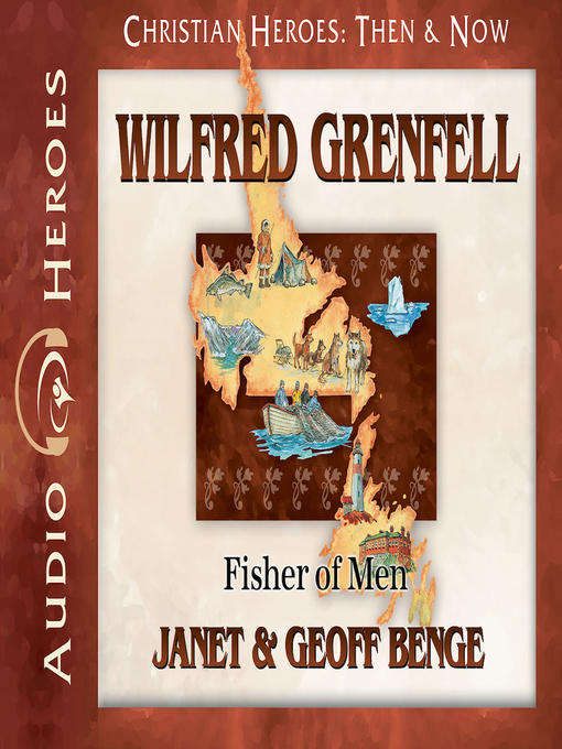 Title details for Wilfred Grenfell by Janet Benge - Available